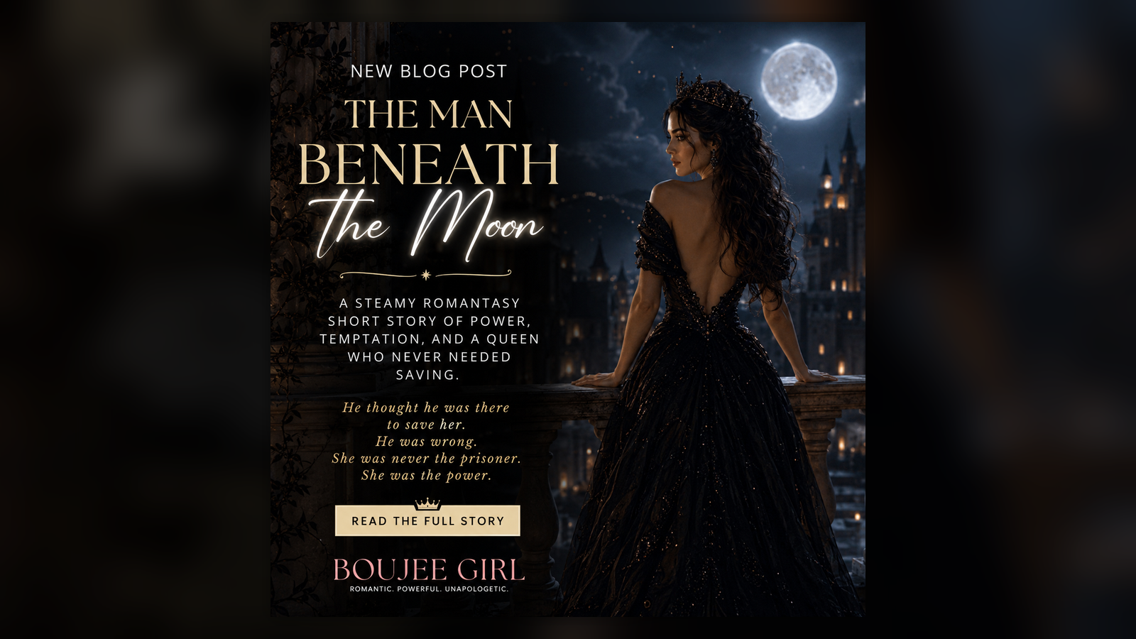 The Man Beneath the Moon: A Steamy Romantasy Short Story About Power, Temptation & a Queen Who Never Needed Saving